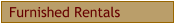 Furnished Rentals